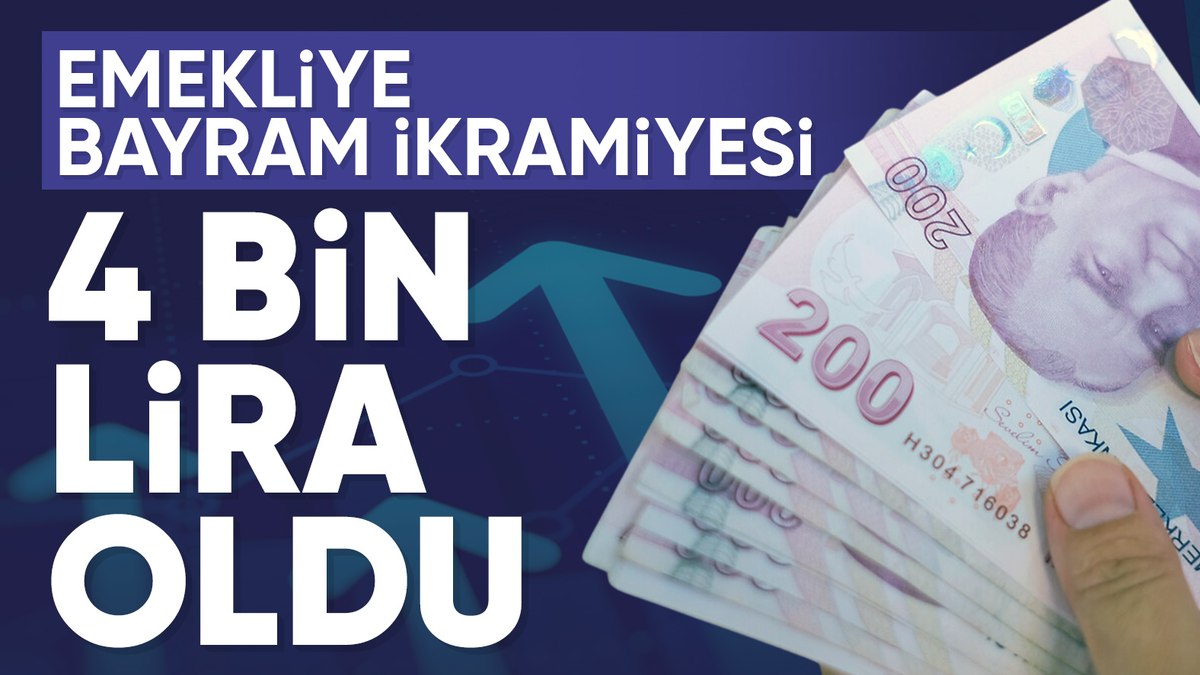 Emekli bayram ikramiyesi 4 bin TL’ye yükseltildi