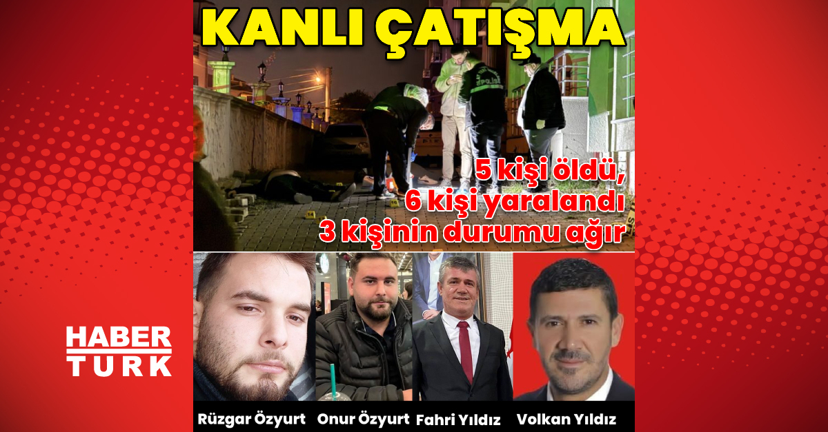 Sakarya’da komşular arasında silahlı kavga: 5 ölü, 6 yaralı