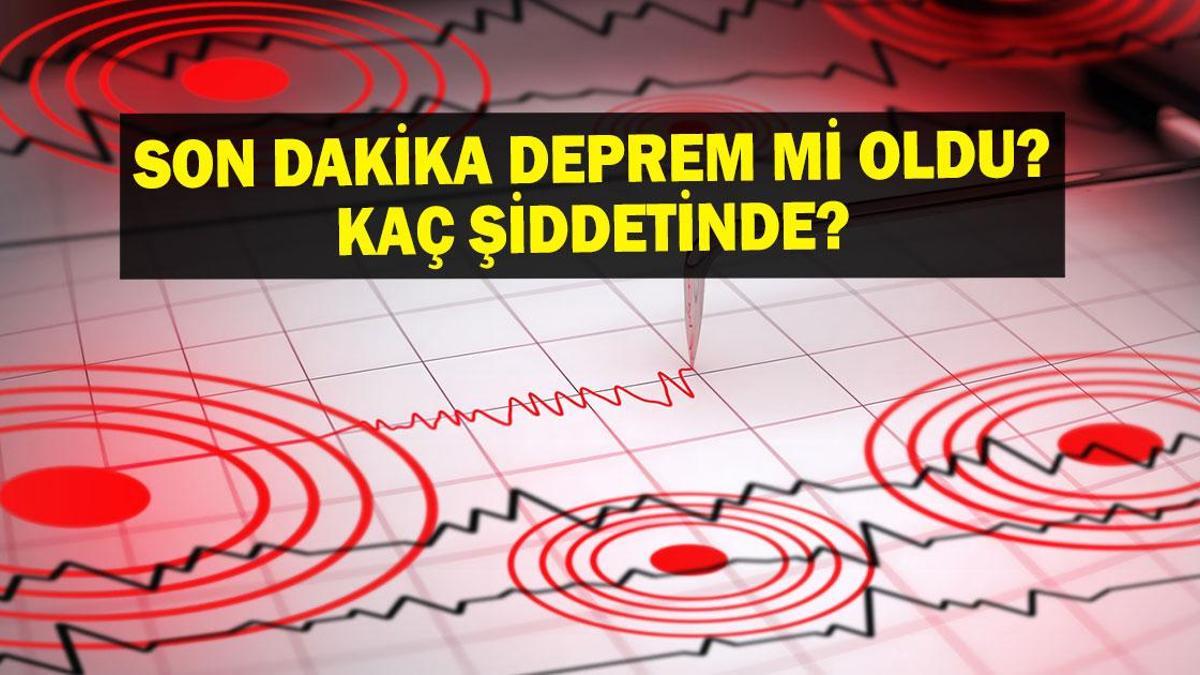 SON DAKİKA DEPREM Mİ OLDU? 7 Nisan deprem mi oldu, nerede, kaç şiddetinde? Kandilli Rasathanesi son depremler listesi!